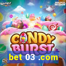 bet 03 .com